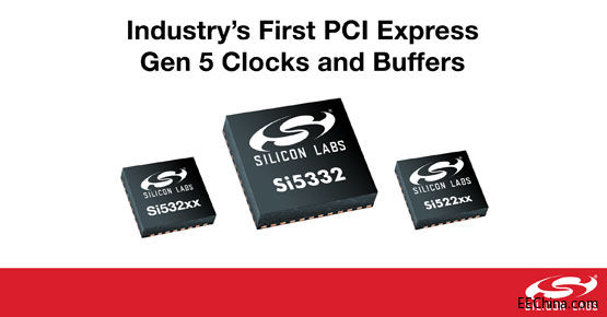 Silicon LabsƳI(y)׼ܺ͹I(lng)ȵPCI Express Gen 5r(sh)犺;_