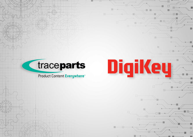 DigiKey c TraceParts ˿d CAD ģͮa(chn)Ʒx